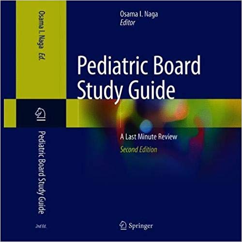 Pediatric Board Study Guide A Last Minute Review, Second Edition ebooksz