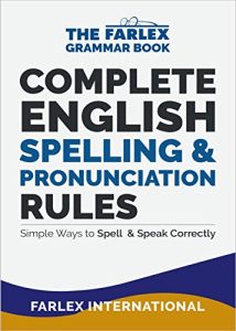 Complete English Spelling and Pronunciation Rules: Simple Ways to Spell and Speak Correctly