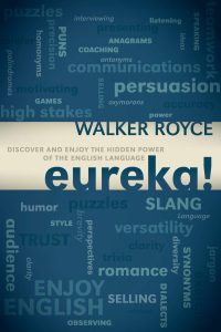 Eureka!: Discover and Enjoy the Hidden Power of the English Language
