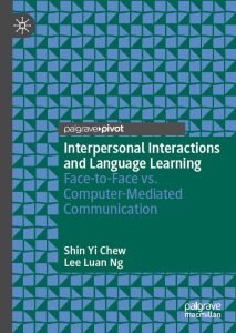 Interpersonal Interactions and Language Learning: Face-to-face Vs. Computer-mediated Communication