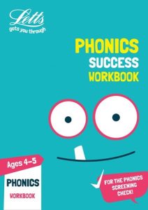 Letts KS1 Revision Success - New Curriculum – Phonics Ages 4-5 Practice Workbook
