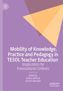 Mobility of Knowledge, Practice and Pedagogy in TESOL Teacher Education: Implications for Transnational Contexts
