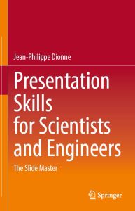 Presentation Skills for Scientists and Engineers: The Slide Master