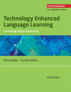 Technology Enhanced Language Learning: Connecting theory and practice