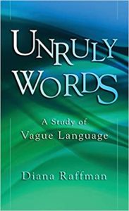 Unruly Words: A Study of Vague Language
