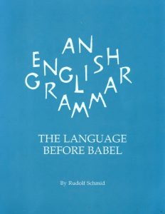 AN ENGLISH GRAMMAR: THE LANGUAGE BEFORE BABEL