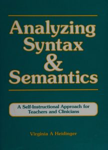 Analyzing Syntax and Semantics: A Self-Instructional Approach for Teachers and Clinicians