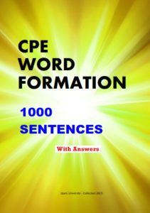 CPE Word Formation - 1000 sentences with answers