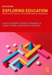 Exploring Education: An Introduction to the Foundations of Education, Fifth Edition