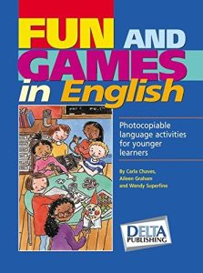Fun and Games in English: Photocopiable Language Activities for Younger Learners