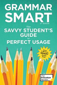 Grammar Smart: The Savvy Student's Guide to Perfect Usage