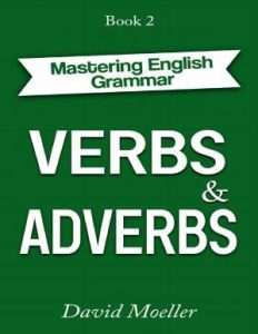 Mastering English Grammar - Verbs and Adverbs