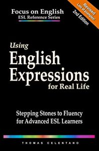 Using English Expressions for Real Life: Stepping Stones to Fluency for Advanced ESL Learners (pdf+audio)