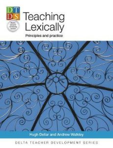 Teaching Lexically: Principles and practice
