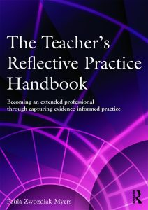 The Teacher's Reflective Practice Handbook: Becoming an Extended Professional through Capturing Evidence-Informed Practice