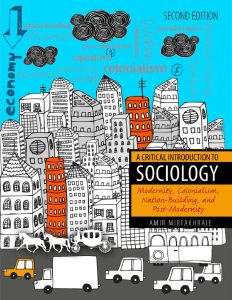 A Critical Introduction to Sociology: Modernity, Colonialism, Nation-Building, and Post-Modernity, Second Edition