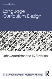 Language Curriculum Design, Second Edition