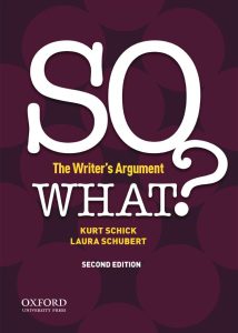 SO WHAT? : The Writers Argument, Second Edition
