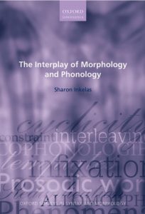 The Interplay of Morphology and Phonology (Oxford Surveys in Syntax & Morphology)