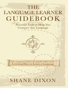 The Language Learner Guidebook: Powerful Tools to Help You Conquer Any Language