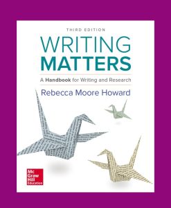 WRITING MATTERS: A Handbook for Writing and Research, Third Edition