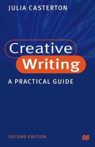 Creative Writing: A Practical Guide, Second Edition