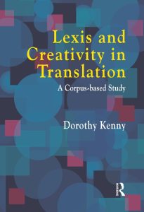 Lexis and Creativity in Translation: A Corpus Based Approach
