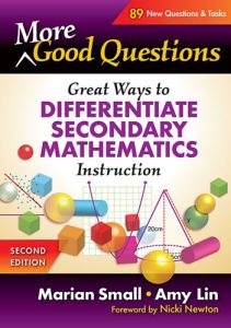 More Good Questions Great Ways to Differentiate Secondary Mathematics Instruction - Second Edition