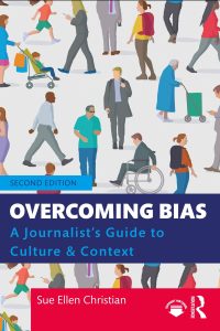 Overcoming Bias: A Journalist’s Guide to Culture & Context, Second Edition