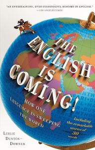 THE ENGLISH IS COMING! : How One Language Is Sweeping the World