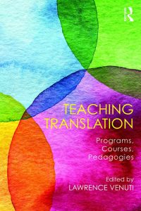 Teaching Translation: Programs, Courses, Pedagogies