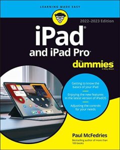 iPad and iPad Pro For Dummies, 2022 Edition