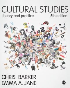 CULTURAL STUDIES: Theory and Practice, 5th Edition