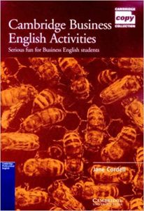 Cambridge Business English Activities: Serious Fun for Business English Students