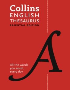 Collins English Thesaurus: 300,000 Synonyms and Antonyms for Everyday Use