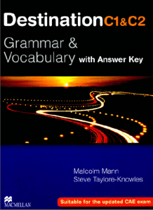 Destination C1 and C2: Grammar and Vocabulary with Answer Key