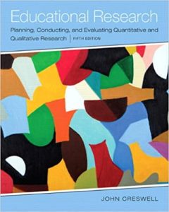 Educational Research: Planning, Conducting, and Evaluating Quantitative and Qualitative Research, 5th Edition
