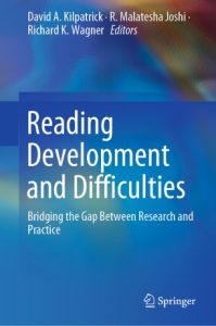 Reading Development and Difficulties Bridging the Gap Between Research and Practice