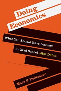 Doing Economics: What You Should Have Learned in Grad School―But Didn’t