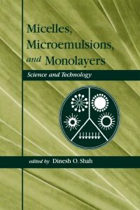 Micelles, Microemulsions, and Monolayers: Science and Technology