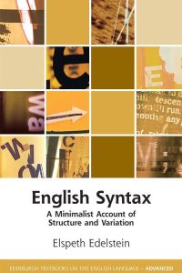 English Syntax: A Minimalist Account of Structure and Variation