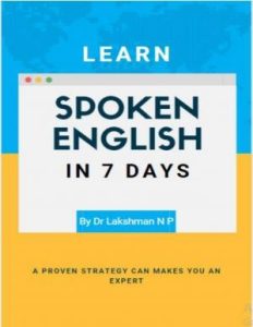 Learn spoken English in 7 days: A Proven Strategy can make you an Expert