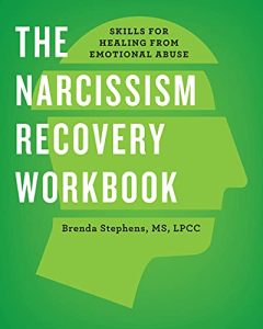 The Narcissism Recovery Workbook: Skills for Healing from Emotional Abuse