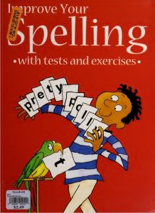 Improve Your Spelling with tests and exercises