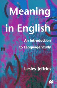 Meaning in English: An Introduction to Language Study
