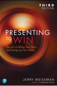 PRESENTING TO WIN: The Art of Telling Your Story and Designing Your Slides, Third Edition