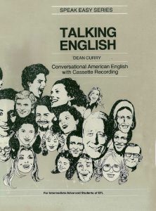 Talking English: Conversational American English for Students of EFL