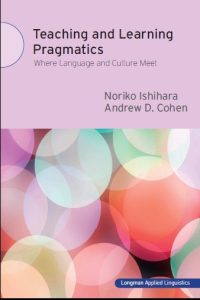Teaching And Learning Pragmatics: Where Language And Culture Meet