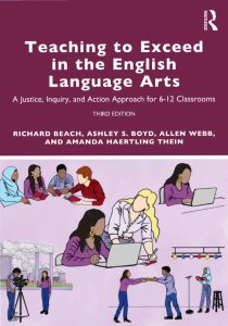 Teaching to Exceed in the English Language Arts: A Justice, Inquiry, and Action Approach for 6–12 Classrooms, Third Edition