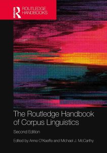 The Routledge Handbook of Corpus Linguistics, Second Edition